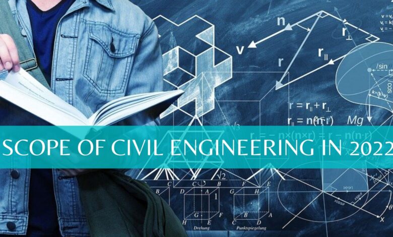 Scope of Civil Engineering in 2022