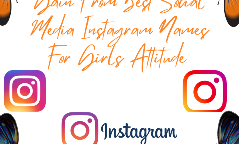 Instagram Names For Girls Attitude